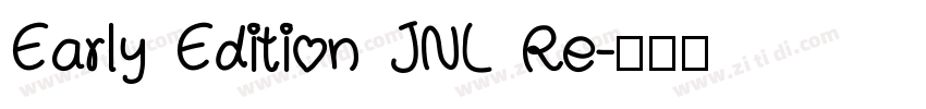 Early Edition JNL Re字体转换